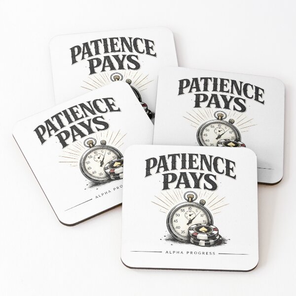 Item preview, PATIENCE PAYS designed and sold by Alpha Progress.