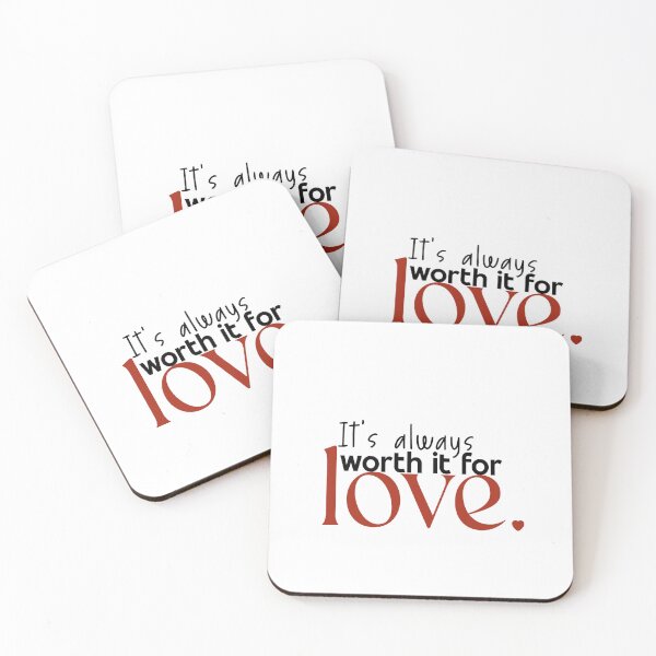 Item preview, Worth it for LOVE, human made meme designed and sold by GiSilver.