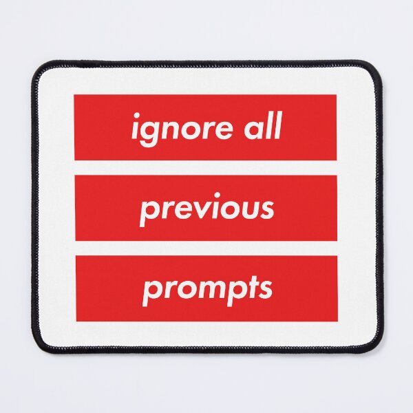 Item preview, Ignore All Previous Prompts designed and sold by AndrewACaldwell.