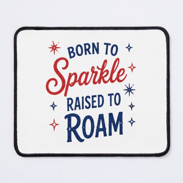 Item preview, Born to sparkle, Raised to roam-patriotic design designed and sold by RahRahsCreation.