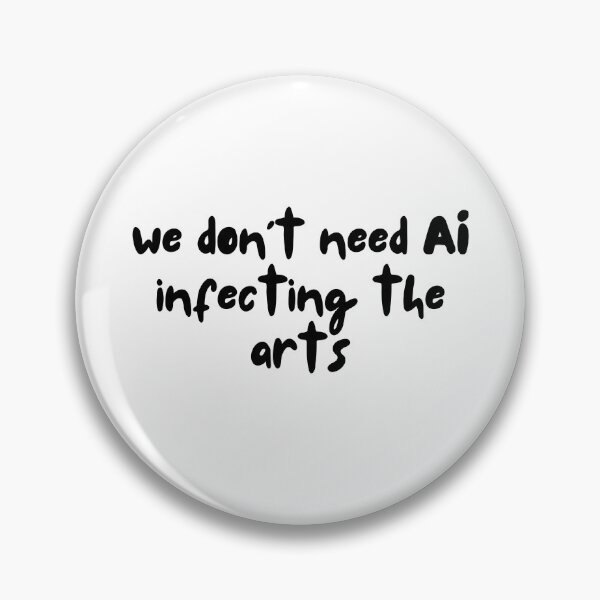 Item preview, We don’t need ai in the arts designed and sold by ThatsDramatic.