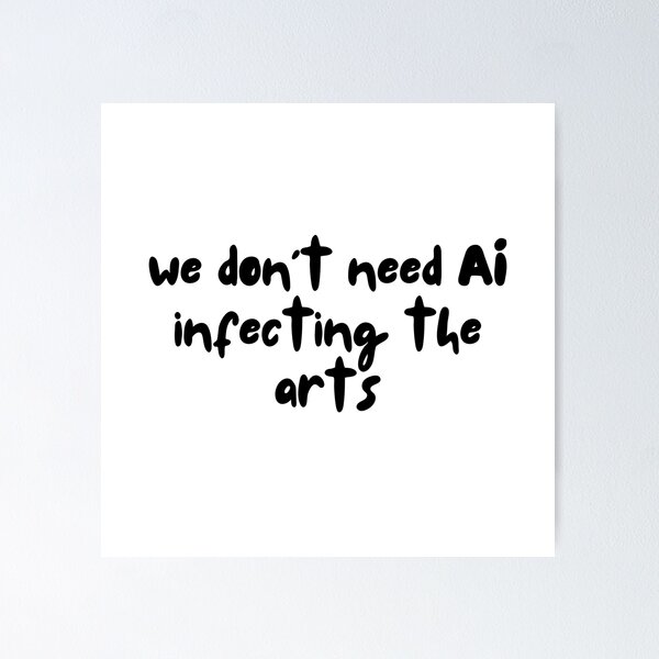 Item preview, We don’t need ai in the arts designed and sold by ThatsDramatic.