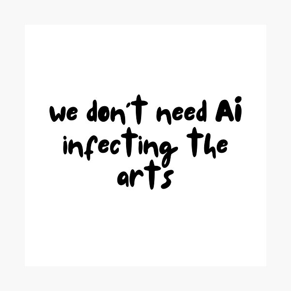 Item preview, We don’t need ai in the arts designed and sold by ThatsDramatic.