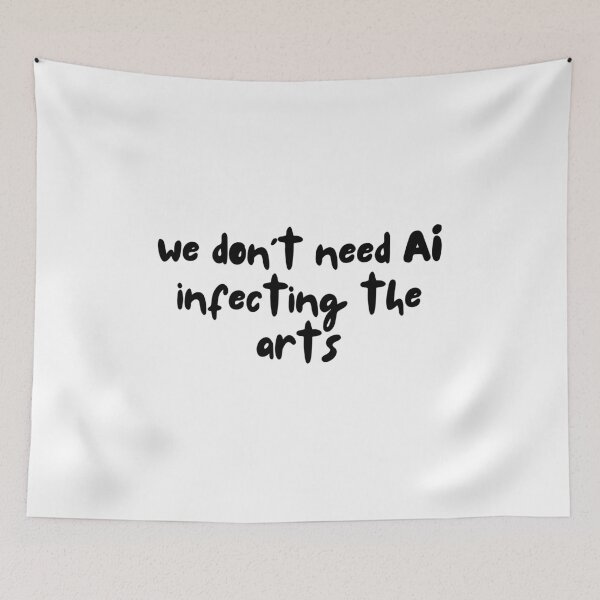 Item preview, We don’t need ai in the arts designed and sold by ThatsDramatic.