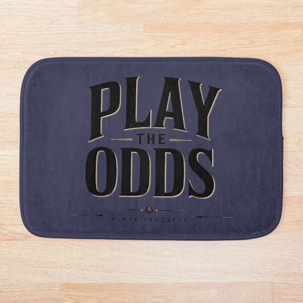 Item preview, PLAY THE ODDS designed and sold by Alpha Progress.