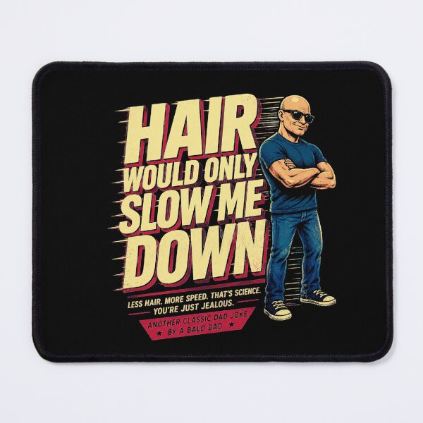 Item preview, Hair Would Only Slow Me Down Dad Humor designed and sold by Naitsebas.