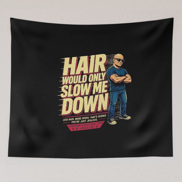 Item preview, Hair Would Only Slow Me Down Dad Humor designed and sold by Naitsebas.