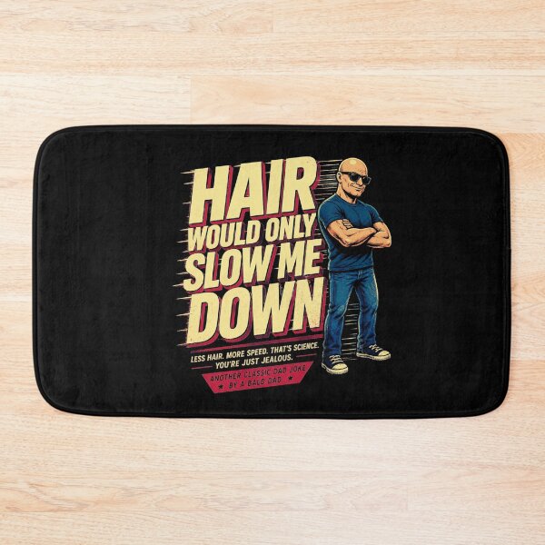 Item preview, Hair Would Only Slow Me Down Dad Humor designed and sold by Naitsebas.