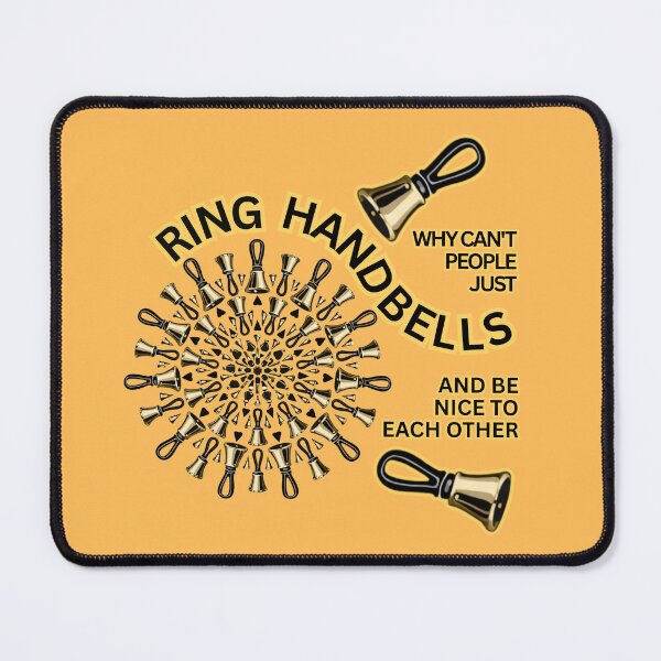 Item preview, Why can’t people just ring handbells and be nice to each other designed and sold by CelticClapper.