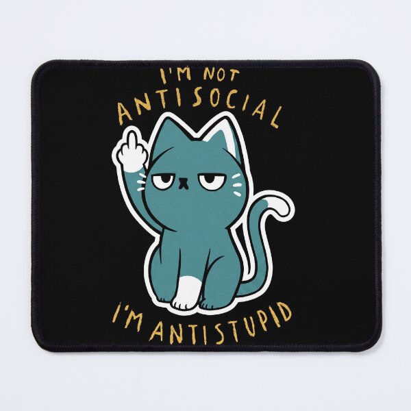 Item preview, I'm Not Antisocial I'm Antistupid Funny Rude Cat Sarcasm T-Shirt designed and sold by ArcaneArtistry.