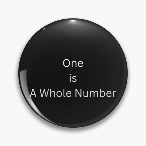 Item preview, One is a Whole Number designed and sold by MarquisCotignac.