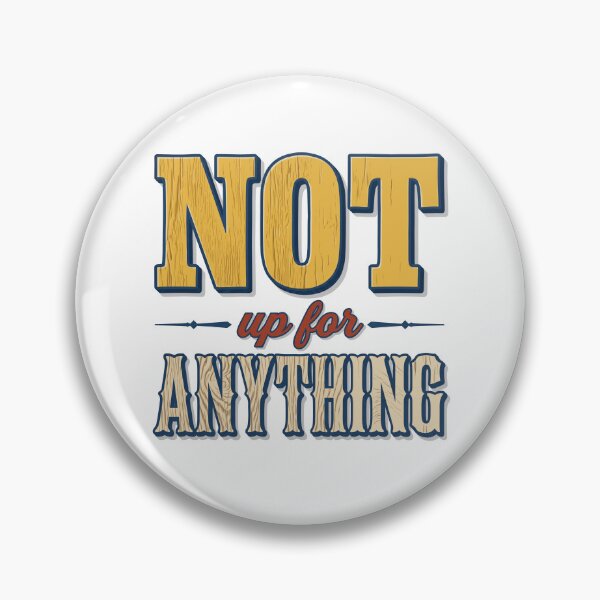 Item preview, Not Up For Anything Vintage Letterpress Typography designed and sold by Seeding Serendipity.
