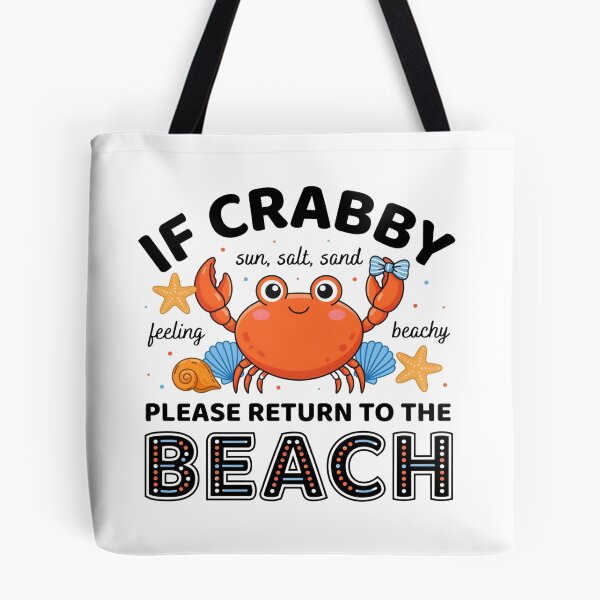 Item preview, If Crabby Return To The Beach Funny Crab designed and sold by DariaOltes.