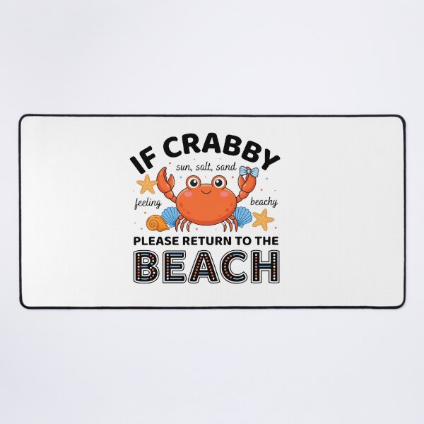 Item preview, If Crabby Return To The Beach Funny Crab designed and sold by DariaOltes.