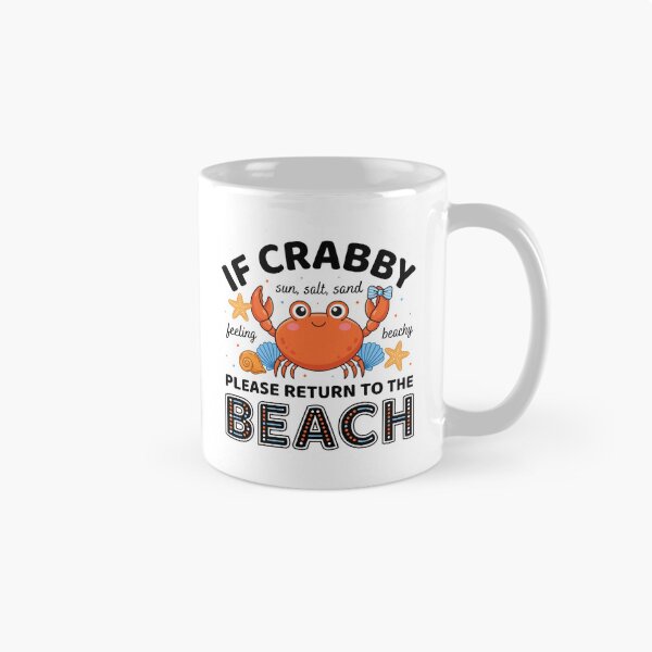 Item preview, If Crabby Return To The Beach Funny Crab designed and sold by DariaOltes.