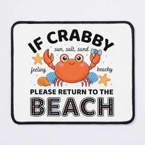 Item preview, If Crabby Return To The Beach Funny Crab designed and sold by DariaOltes.