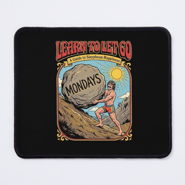 Item preview, Learn To Let Go - Sisyphean Monday Dark Humor designed and sold by ZUVLEX.