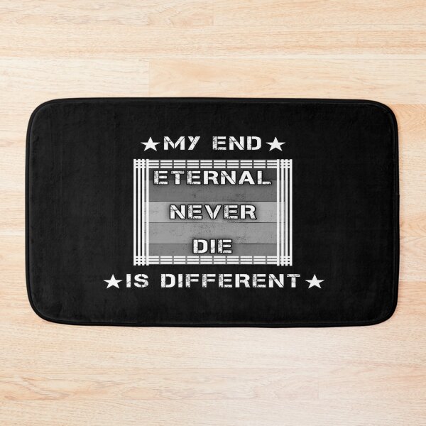Item preview, Motivazional Quote about never giving up " MY END IS DIFFERENT - ETERNAL NEVER DIE". designed and sold by Giulivo Store Graphic.