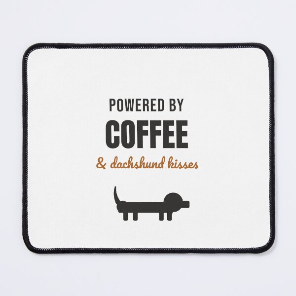 Item preview, Powered By Coffee And Dachshund Kisses Cute Dog designed and sold by InkAndPaws.