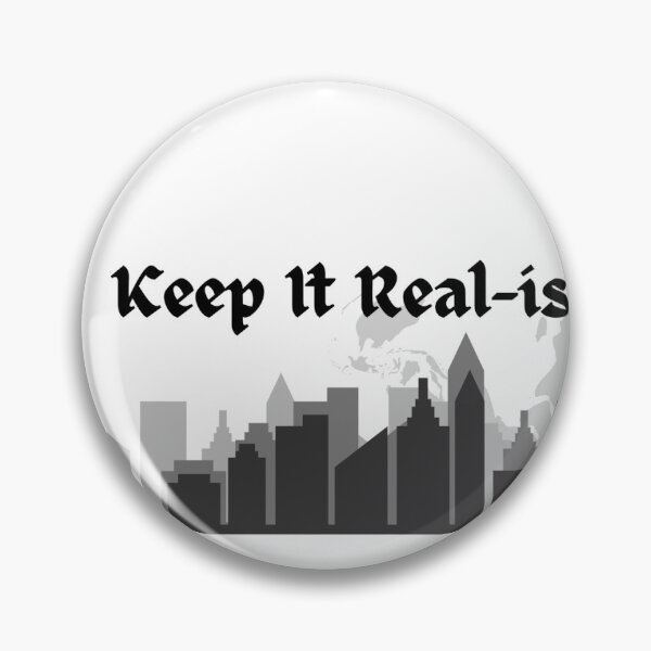 Item preview, Keep It Real-ish designed and sold by AFIZASHK.