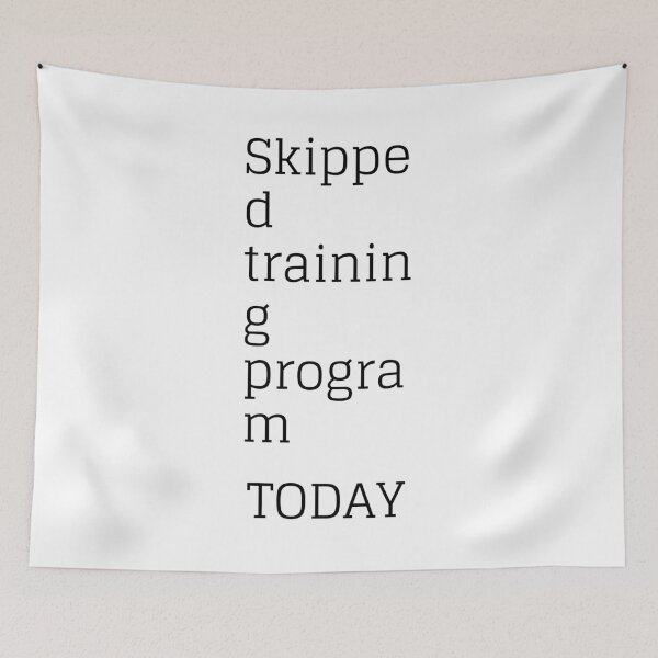 Item preview, Skipped training program today designed and sold by ArtistTejal.