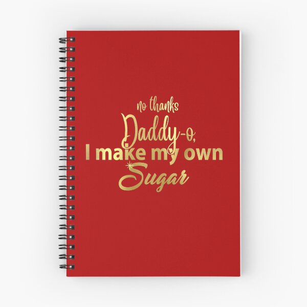 Item preview, NO THANKS DADDY-O, I MAKE MY OWN SUGAR designed and sold by classic car craze.