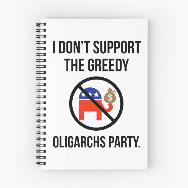 Item preview, I don’t support the greedy oligarchs party. designed and sold by Rachel the Artist .
