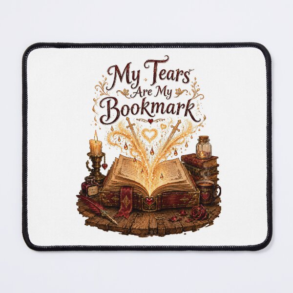 Item preview, My Tears Are My Bookmark Gothic Fantasy designed and sold by Passionread.