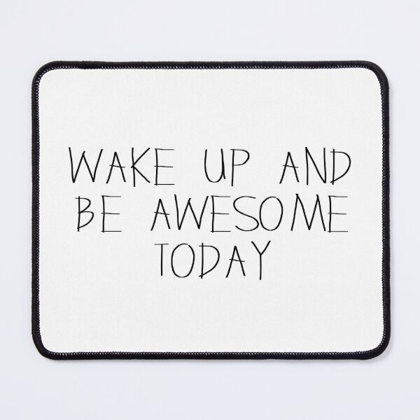 Item preview, Wake up and be awesome today designed and sold by PublicArtDesign.