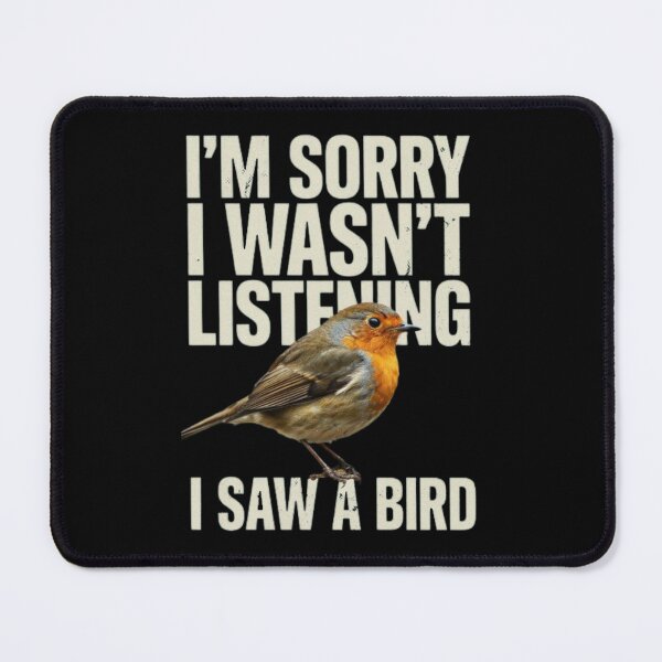 Item preview, I'm Sorry I Wasn't Listening I Saw A Bird Funny Bird Lover designed and sold by Dabbing Turtle Designs.