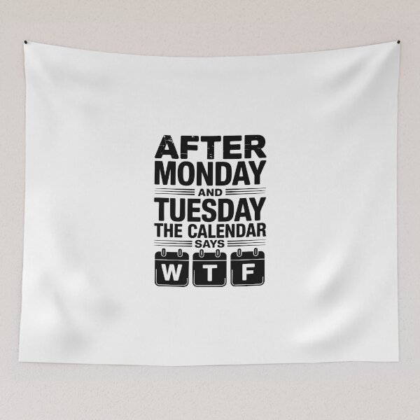 Item preview, After Monday and Tuesday Even the Calendar Says WTF designed and sold by jkrphoto.