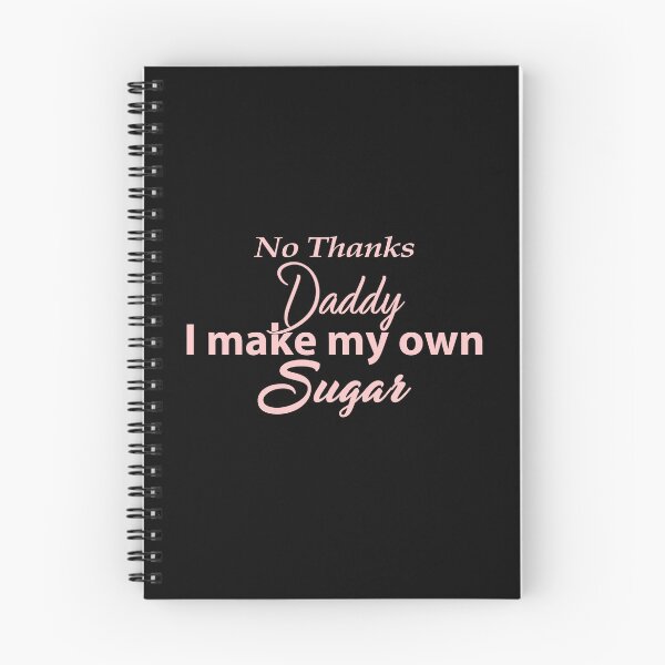 Item preview, NO THANKS DADDY, I MAKE MY OWN SUGAR designed and sold by classic car craze.