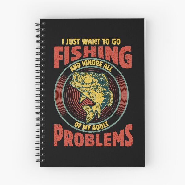 Item preview, I Just Want to Go Fishing and Ignore My Adult Problems designed and sold by Toddtheknight.