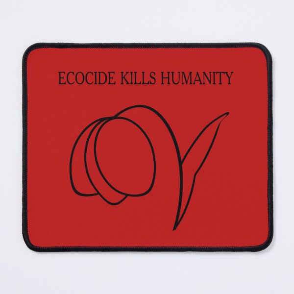 Item preview, ECOCIDE KILLS HUMANITY designed and sold by Cherevan.