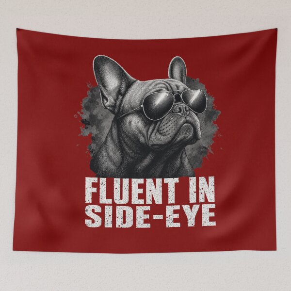Item preview, Fluent In Side-Eye Funny French Bulldog  designed and sold by freshwear design.