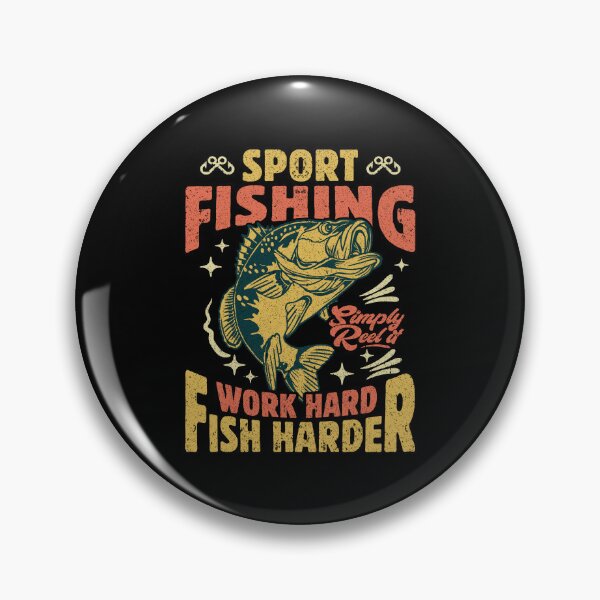 Item preview, Sport Fishing Work Hard Fish Harder designed and sold by Toddtheknight.