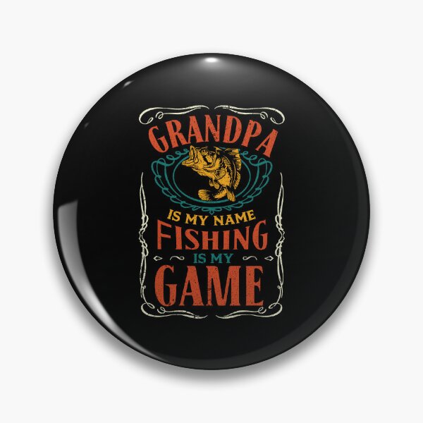 Item preview, Grandpa is My Name Fishing is My Game designed and sold by Toddtheknight.