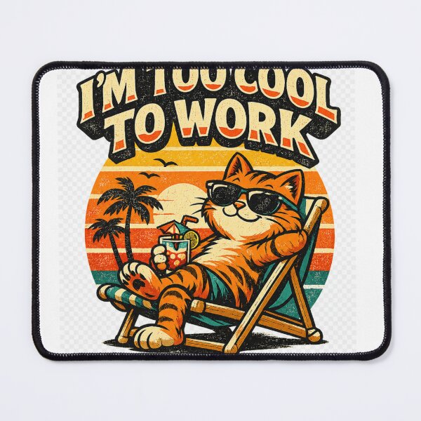 Item preview, TOO COOL TO WORK designed and sold by tatasoo.