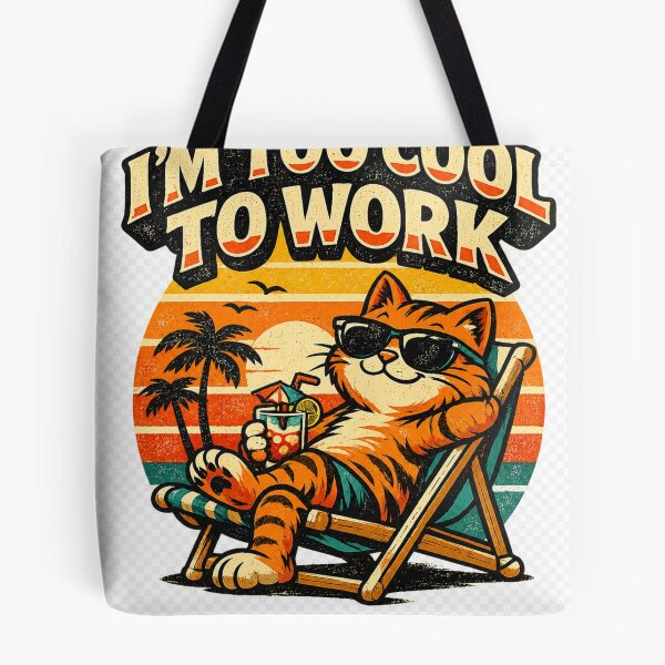 Item preview, TOO COOL TO WORK designed and sold by tatasoo.
