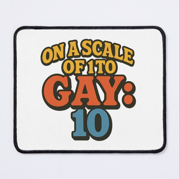 Item preview, On a Scale of 1 to Gay Funny Retro Gay Pride Typography designed and sold by Haus Of Sin.