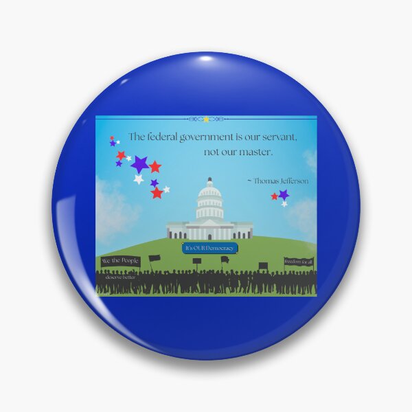 Item preview, Jefferson: Federal Government is Our Servant designed and sold by EJVisuals.