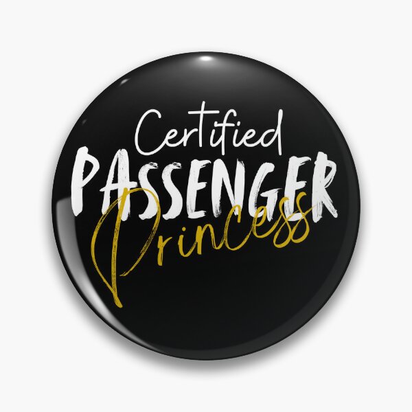 Item preview, Certified Passenger Princess designed and sold by SarcastikTeez.