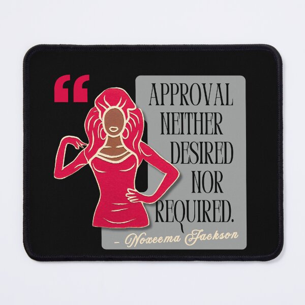 Item preview, Noxeema Jackson Approval Neither Desired Nor Required Quote designed and sold by pulse_retail.