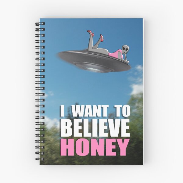 Item preview, I want to believe honey designed and sold by BUBBLDesigns.
