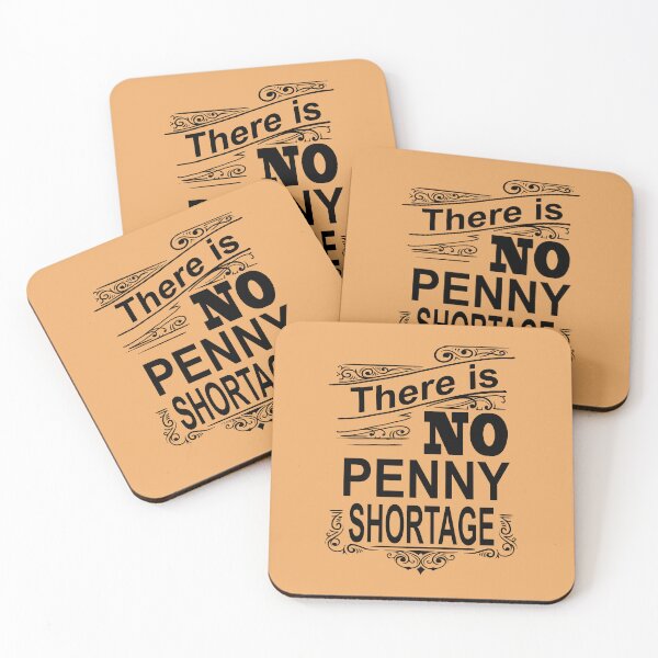 Item preview, There is NO Penny Shortage designed and sold by babbselasdesigns.