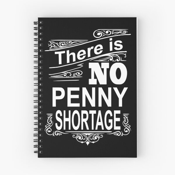 Item preview, There is NO Penny Shortage designed and sold by babbselasdesigns.