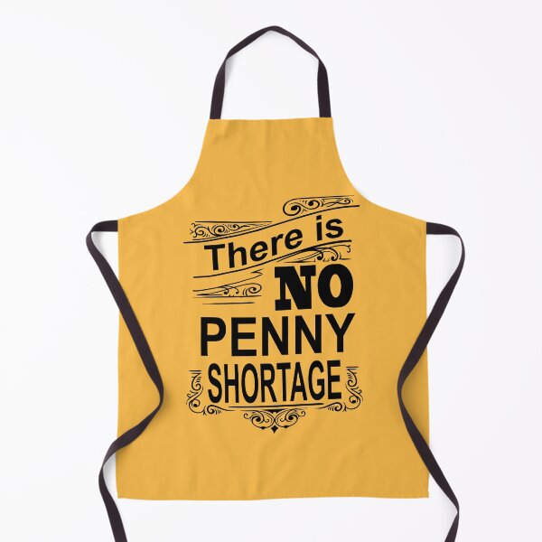 Item preview, There is NO Penny Shortage designed and sold by babbselasdesigns.