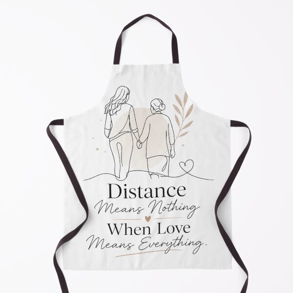 Item preview, Distance Means Nothing When Love Means Everything designed and sold by justsuestudio.