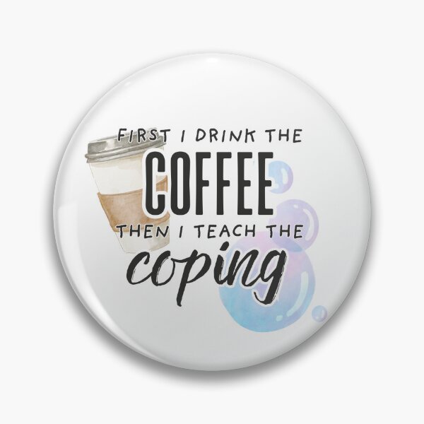 Item preview, Coffee, Then Coping - V2  designed and sold by alexxfriesen.