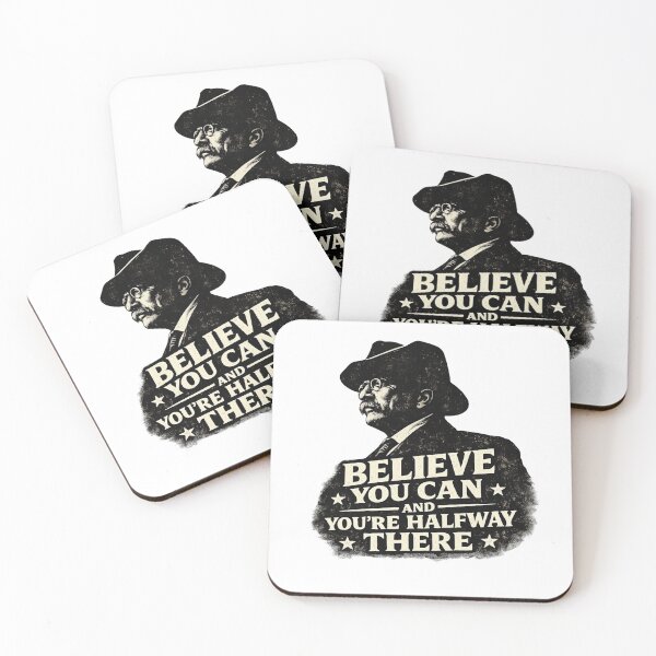 Item preview, Theodore Roosevelt inspired quote design – “Believe you can and you’re halfway there” vintage presidential illustration designed and sold by Donsean22.